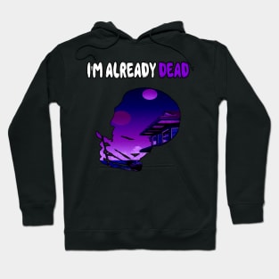 I'm Already Dead - Japanese Vaporwave Aesthetic Hoodie